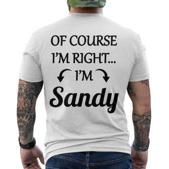 Of Course Im Right - Im Sandyfunny Name Men's Back Print T-shirt | Mazezy
