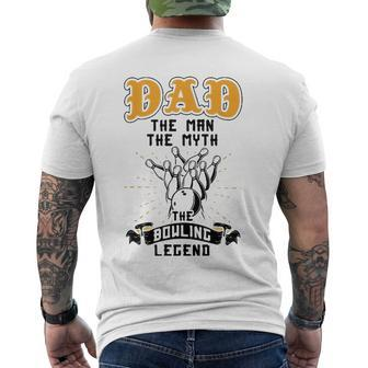 Dad The Man The Myth The Bowling Legend Bowler Fathers Day Men's Back Print T-shirt | Mazezy