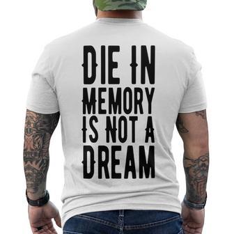 Die With Memories Not Dreams Men's Crewneck Short Sleeve Back Print T-shirt | Favorety