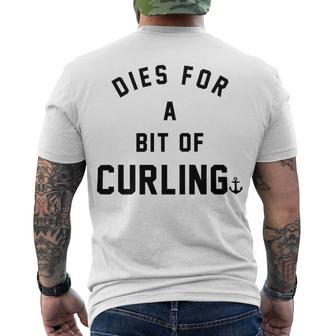 Dies For A Bit Of Curling Men's Crewneck Short Sleeve Back Print T-shirt | Favorety UK