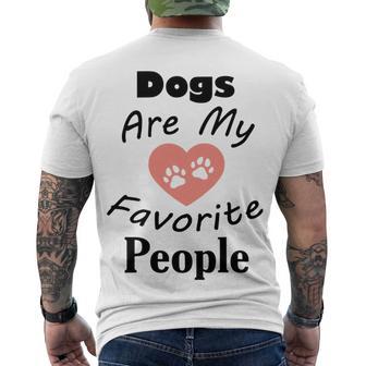 Dogs Are My Favorite People Funny Dogs Quotes Gift For Dogs Lovers Men's Crewneck Short Sleeve Back Print T-shirt | Favorety UK