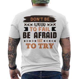 Dont Be Afraid To Fail Be Afraid Not To Try Men's Crewneck Short Sleeve Back Print T-shirt | Favorety AU