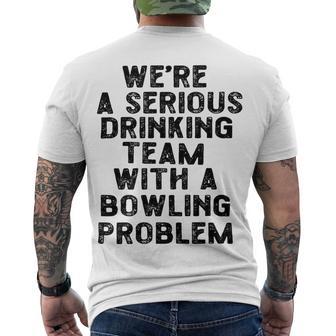 Drinking Team With A Bowling Problem Men's Crewneck Short Sleeve Back Print T-shirt | Favorety DE