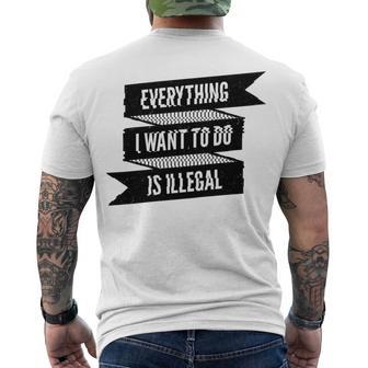 Everything I Want To Do Is Illegal Glitsh Sticker Design Funny Everything I Want To Do Is Illegal Stickers Men's Crewneck Short Sleeve Back Print T-shirt | Favorety CA