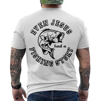 Fishing Lovers Even Jesus Had A Fishing Story Men's Crewneck Short Sleeve Back Print T-shirt | Favorety DE