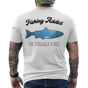 Fishing Lovers Fishing Addict The Struggle Is Reel Men's Crewneck Short Sleeve Back Print T-shirt | Favorety AU