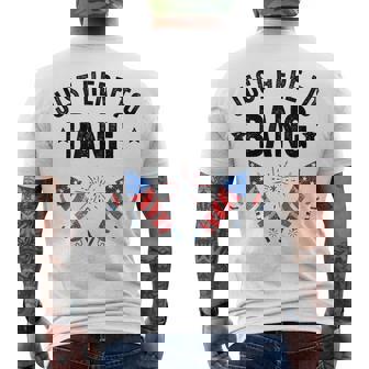 Fourth Of July 4Th Of July Im Just Here To Bang Men's T-shirt Back Print - Seseable