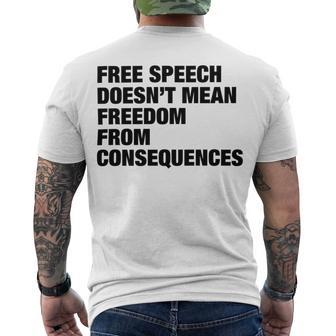 Free Speech Doesnt Mean Freedom From Consequences V3 Men's Crewneck Short Sleeve Back Print T-shirt | Favorety UK