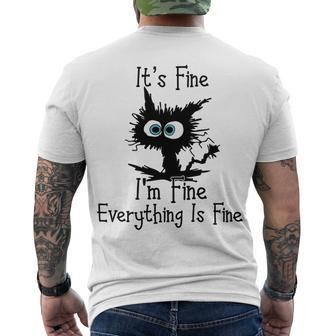 Funny Cat Its Fine Im Fine Everything Is Fine Its Fine Im Fine Men's Crewneck Short Sleeve Back Print T-shirt | Favorety