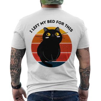 Funny Vintage Black Cat I Left My Bed For This Men's Crewneck Short Sleeve Back Print T-shirt | Favorety