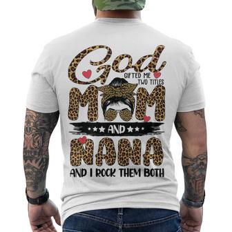 God Gifted Me Two Titles Mom And Nana Leopard Men's Crewneck Short Sleeve Back Print T-shirt | Favorety UK