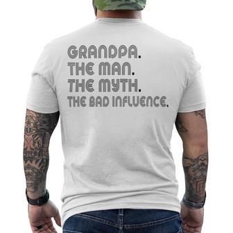 Grandpa The Man The Myth The Bad Influence Men's Crewneck Short Sleeve Back Print T-shirt | Favorety DE