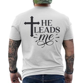 He Leads Me V2 Men's Crewneck Short Sleeve Back Print T-shirt | Favorety