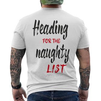 Heading For The Naughty List Christmas Tshirts Men's Crewneck Short Sleeve Back Print T-shirt | Favorety UK