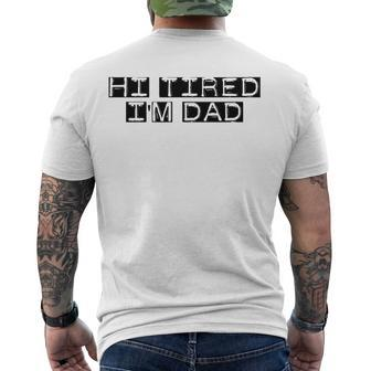 Mens Hi Tired Im Dad Dad Joke Fathers Day Men's Back Print T-shirt | Mazezy