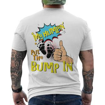 Mens My Humpin Put The Bump In New Baby Dad Fathers Day Men's Back Print T-shirt | Mazezy