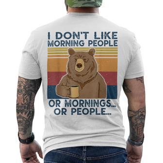 I Dont Like Morning People Or Mornings Or People Men's Crewneck Short Sleeve Back Print T-shirt | Favorety