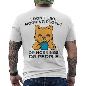 I Dont Like Morning People Or Mornings Or People V2 Men's Crewneck Short Sleeve Back Print T-shirt | Favorety DE