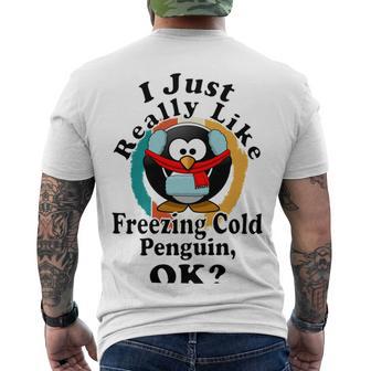 I Really Like Freezing Cold Penguin Ok Men's Crewneck Short Sleeve Back Print T-shirt | Favorety CA