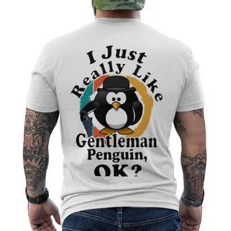 I Really Like Gentleman Penguin Ok Men's Crewneck Short Sleeve Back Print T-shirt | Favorety UK