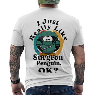 I Really Like Surgeon Penguin Ok Men's Crewneck Short Sleeve Back Print T-shirt | Favorety DE