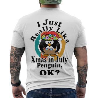 I Really Like Xmas In July Penguin Ok Men's Crewneck Short Sleeve Back Print T-shirt | Favorety CA