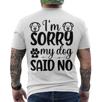 Im Sorry My Dog Said No 767 Trending Shirt Men's Crewneck Short Sleeve Back Print T-shirt | Favorety CA