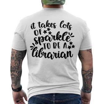 It Takes Lots Of Sparkle To Be A Librarian Men's Crewneck Short Sleeve Back Print T-shirt | Favorety