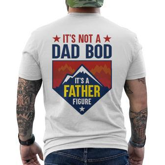 Mens Its Not A Dad Bod Its A Father Figure Dad Joke Fathers Day Men's Back Print T-shirt | Mazezy