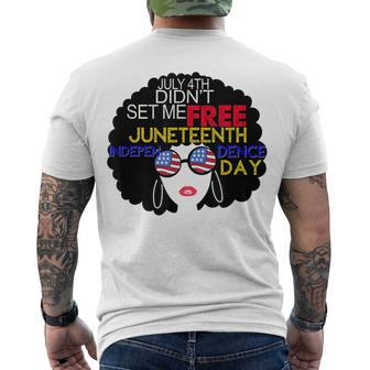 July 4Th Didnt Set Me Free Juneteenth Is My Independence Day Men's T-shirt Back Print - Seseable