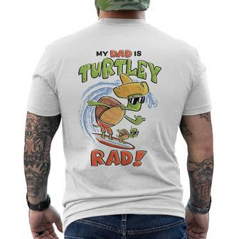 Kids My Dad Is Turtley Rad Cute Kids For Dad Turtles Surf Men's Back Print T-shirt | Mazezy