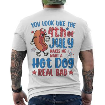 You Look Like 4Th Of July Makes Me Want A Hot Dog Real Bad V8 Men's T-shirt Back Print - Seseable