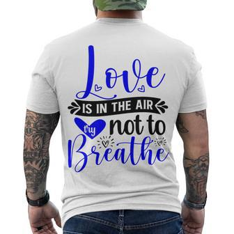 Love Is In The Air Try Not To Breathe 135 Trending Shirt Men's Crewneck Short Sleeve Back Print T-shirt | Favorety DE