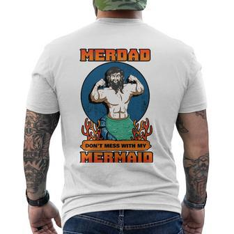 Merdad Dont Mess With My Mermaid Merman Father Idea Men's Back Print T-shirt | Mazezy AU