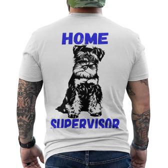 Miniature Schnauzer Home Supervisor Child Wrangler Multi Tasking Dog Men's Crewneck Short Sleeve Back Print T-shirt | Favorety