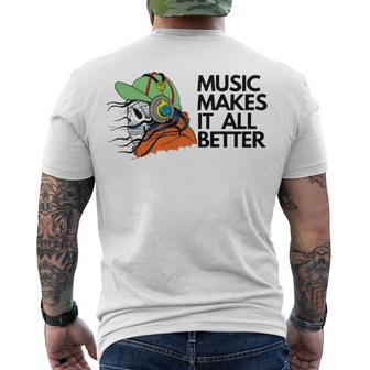 Music Makes It All Better 760 Shirt Men's Crewneck Short Sleeve Back Print T-shirt | Favorety UK