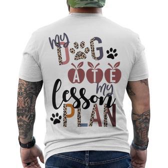 My Dog Ate My Lesson Plans Men's Crewneck Short Sleeve Back Print T-shirt | Favorety UK