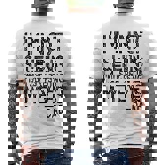 Mens Im Not Sleeping Im Just Resting My Eyes Dad Fathers Day Men's T-shirt Back Print | Seseable UK