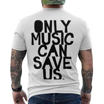 Only Music Can Save Us Men's Crewneck Short Sleeve Back Print T-shirt | Favorety