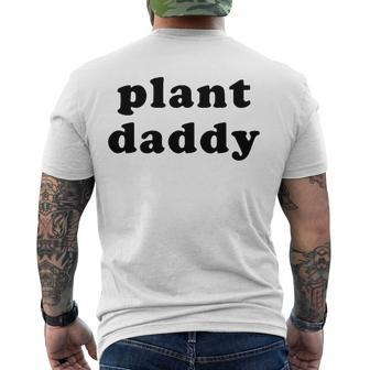 Mens Plant Daddy Gardening Fathers Day Men's Back Print T-shirt | Mazezy