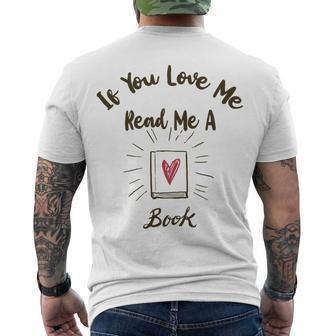 Premium If You Love Me Read Me A Book - Books Lovers Men's Crewneck Short Sleeve Back Print T-shirt | Favorety UK