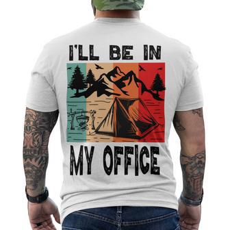 Premium Ill Be In My Office - Camping Men's Crewneck Short Sleeve Back Print T-shirt | Favorety CA