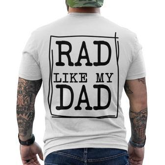 Rad Like My Dad Matching Father Son Daughter Kids Men's T-shirt Back Print - Seseable