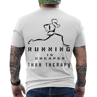 Running Is Cheaper Than Therapy A Celebration Of Running Men's Crewneck Short Sleeve Back Print T-shirt | Favorety CA