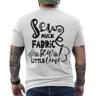 Sew Much Fabric Sew Little Time 729 Shirt Men's Crewneck Short Sleeve Back Print T-shirt | Favorety AU