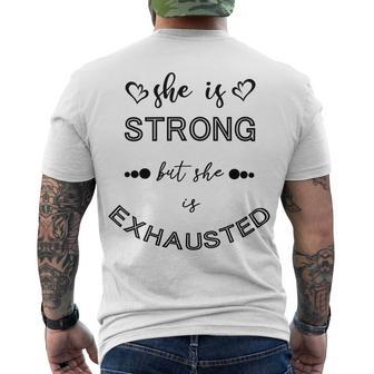 She Is Strong But She Is Exhausted Men's Crewneck Short Sleeve Back Print T-shirt | Favorety UK