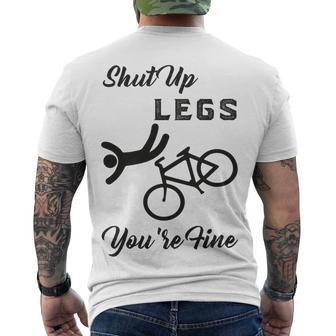 Shut Up Legs Youre Fine Funny Biking Funny Cycling Mountain Biking Men's Crewneck Short Sleeve Back Print T-shirt | Favorety
