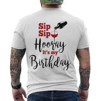 Sip Sip Hooray Its My Birthday Bday Party Men's Back Print T-shirt