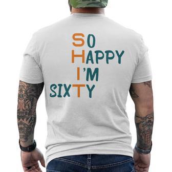 So Happy I’M Sixty Men's Crewneck Short Sleeve Back Print T-shirt | Favorety