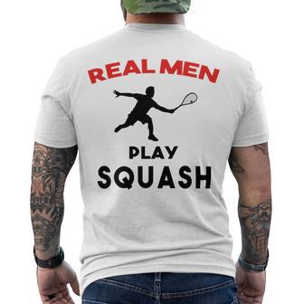 Squash Men Sport Awesome Idea Real Men Play Squash Men's Crewneck Short Sleeve Back Print T-shirt | Favorety CA